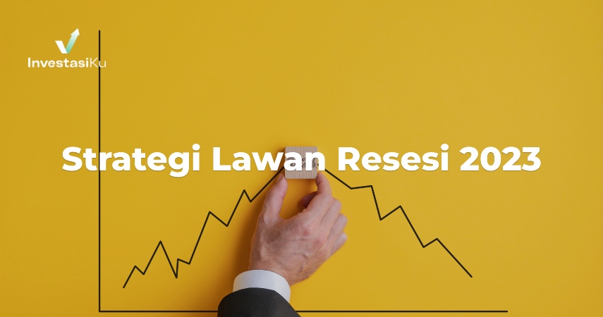 Strategi Lawan Resesi 2023